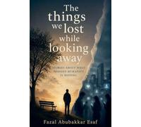 The Things We Lost While Looking Away