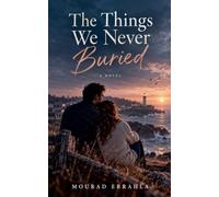 The Things We Never Buried