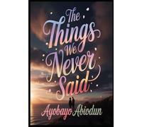 The Things We Never Said