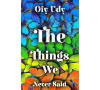 The Things We Never Said