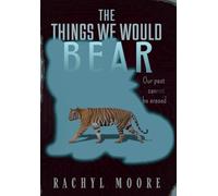 The Things We Would Bear: 1