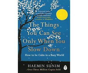 The things you can see only web you slow down - Sunim Haemin