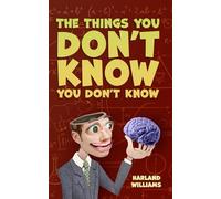 The Things You Don’t Know, You Don’t Know