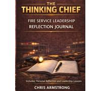 The Thinking Chief: Leadership Reflection Journal