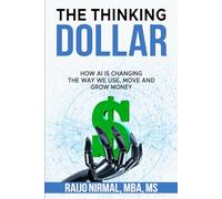 The Thinking Dollar: How AI is Changing the Way We Use, Move and Grow Money