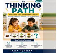 The Thinking Path: Science-Based Real-World Learning Through Matching, Grouping, Sequencing & Problem-Solving: Build Focus, Logic & Independent Thinking in Toddlers Ages 18 Months to 4 Years