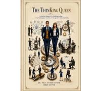The ThinKing Queen: A practical blueprint for building, scaling, and protecting your business in the age of AI and uncertainty