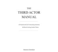 THE THIRD ACTOR MANUAL: A Non-Participating Framework for System Evaluation - Version 1.0 - Formal Framework Specification