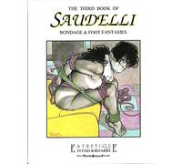 The Third book of Saudelli. Bondage & foot fantasies. Ediz. italiana, inglese e francese