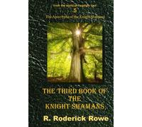 The Third Book of the Knight Shamans