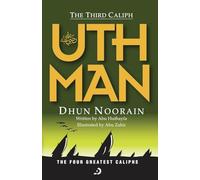 The Third Caliph - Uthman ibn Affan (RA)
