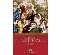 The Third Council of Baltimore Baltimore Catechism Three (Tascabile)