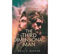 THE THIRD DIMENSIONAL MAN: Christ The Anointed One