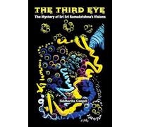 THE THIRD EYE-The Mystery of Sri Sri Ramakrishna's Visions