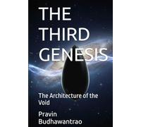 THE THIRD GENESIS: The Architecture of the Void