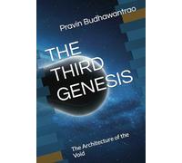 THE THIRD GENESIS: The Architecture of the Void