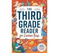 The Third Grade Reader for Curious Boys: Fun Short Stories for 3rd Graders to Boost Reading Skills with Comprehension Questions & Read-Along Audio