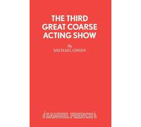 The Third Great Coarse Acting Show - Green Michael