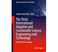 The Third International Adaptive and Sustainable Science, Engineering and Technology: Asset 2024 Proceedings
