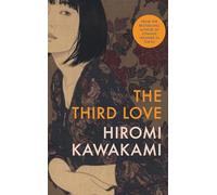 Hiromi Kawakami The Third Love (Tascabile)