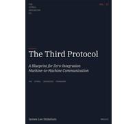 The Third Protocol: A Blueprint for Zero-Integration Machine-to-Machine Communication