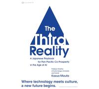 The Third Reality: A Japanese Playbook for Pan-Pacific Co-Prosperity in the Age of AI