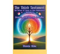 The Third Testament: The Return of Jesus to Save Homosexuals - Volume 2: Prayers, Stories, and Analyses