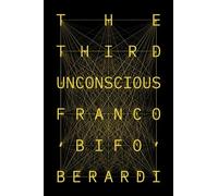 The Third Unconscious: The Psycho Sphere in the Viral Age - NUOVO
