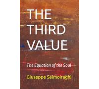 THE THIRD VALUE: The Equation of the Soul