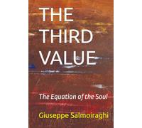 THE THIRD VALUE: The Equation of the Soul