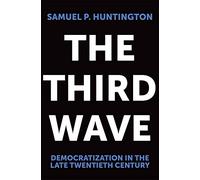 The Third Wave: Democratization in the Late 20th Century: v. 4