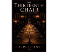 The Thirteenth Chair: A Mara Voss Mystery