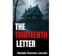 The Thirteenth Letter: A Riveting Murder Mystery Novel