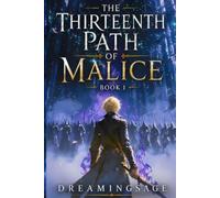 The Thirteenth Path of Malice 1: A LitRPG Progression Fantasy