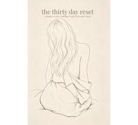 the thirty day reset: 30 days to self motivation and respect