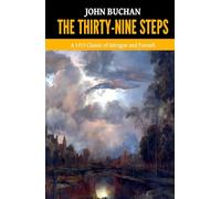 The Thirty-Nine Steps - ’A 1915 Classic of Intrigue and Pursuit‘