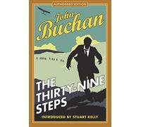 The Thirty-Nine Steps: Authorised Edition