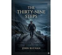 The thirty nine steps: By john buchan
