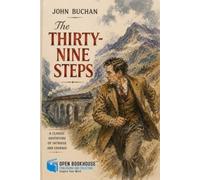 The Thirty-Nine Steps: Illustrated Edition | A Classic Spy Thriller