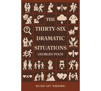 The Thirty-Six Dramatic Situations