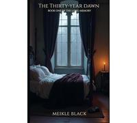 THE THIRTY-YEAR DAWN: The Long Memory