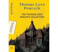 The Thomas Love Peacock Collection