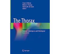 The Thorax: Medical, Radiological, and Pathological Assessment