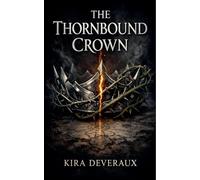 The Thornbound Crown: 1