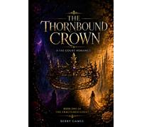 The Thornbound Crown: A Fae Court Romance