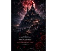 The Thornbound Crown: A forbidden bond. A dying kingdom. And a love powerful enough to destroy them both.