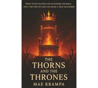 The Thorns and The Thrones: A Biblical Fiction Journey Through the Judges of Israel. Chronicles of Promise Series, Book 3