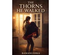 The Thorns He Walked