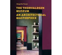 The Thorvaldsen Museum: An architectural masterpiece