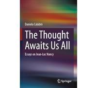 The Thought Awaits Us All: Essays on Jean-Luc Nancy